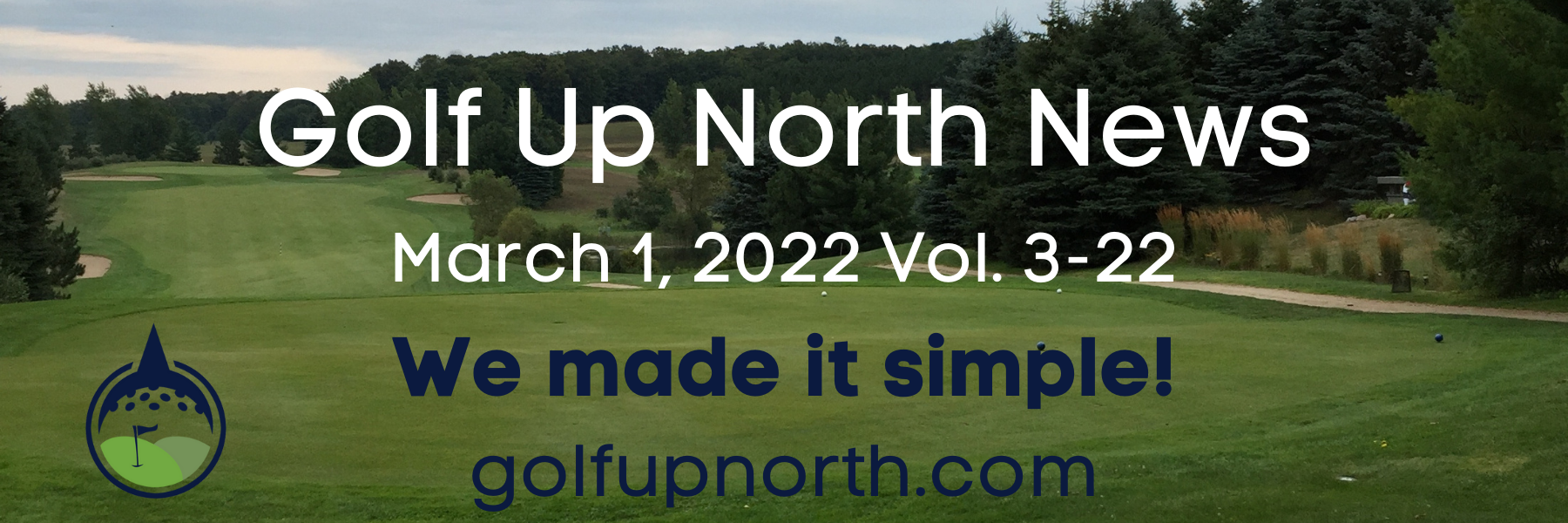 Golf Up North Newsletter March 1, 2022 Header