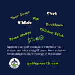 Upgrade your golf vocabulary with these fun, unique, and advanced golf terms. From snowmen to sandbaggers, learn the lingo of the course!