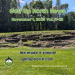 Family golf vacations, a surprise hole-in-one, fall fairways & penalty rules that’ll save you strokes. November issue of Golf Up North.