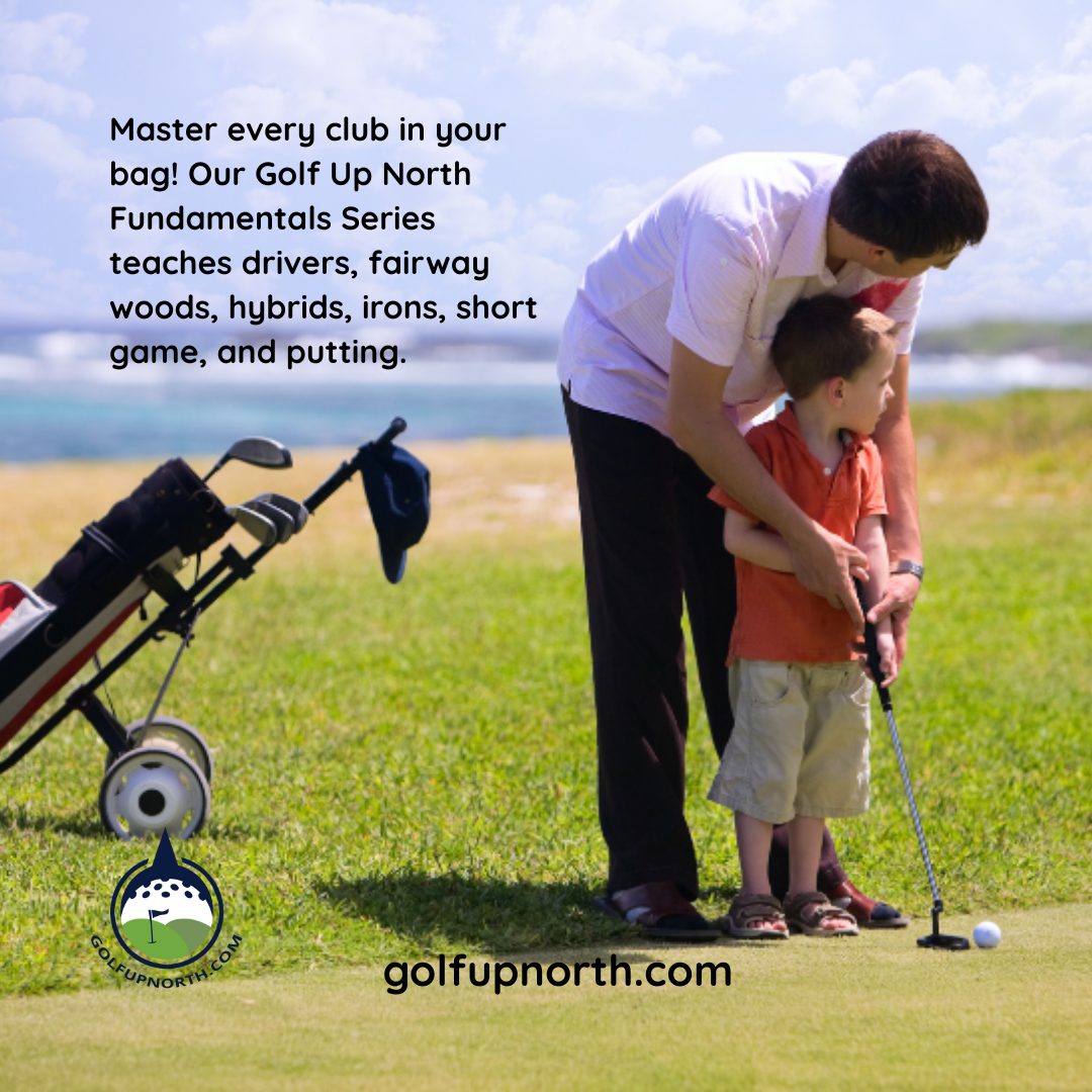 Master every club in your bag! Our Golf Up North Fundamentals Series teaches drivers, fairway woods, hybrids, irons, short game, and putting.