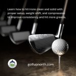 Learn how to hit irons clean and solid with proper setup, weight shift, and compression to improve consistency and hit more greens.